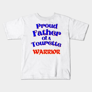 Tourette Warrior Proud Father Kids T-Shirt